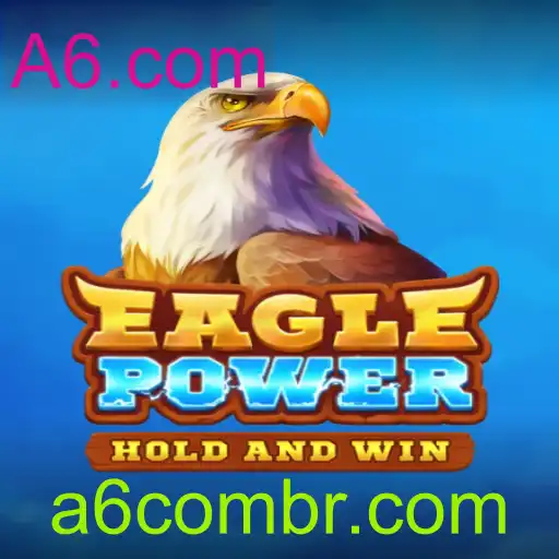 Descubra EaglePower: Um Mergulho no Novo Sucesso de A6.com