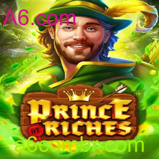 Explorando o Fascinante Mundo de 'PrinceOfRiches' e a Evolução de A6.com nos Jogos Online